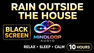 Rain Outside the House | Cozy Night Rain Sounds for Deep Sleep (10 Hours) Black Screen