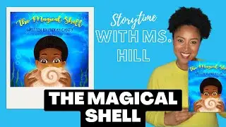 🌺The Magical Shell By: Endeah Canty🌺 Exploring the ocean using your imagination!