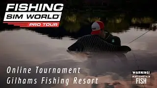 Gillhams Fishing Resort Online Tournament | Fishing Sim World Pro Tour 🎣🏆