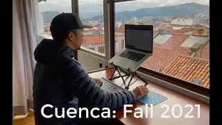 Ecuador 2021: Cuenca, Vilcabamba quick recap