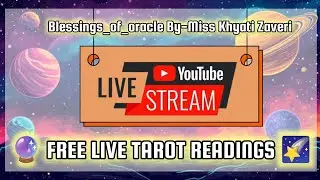 Live Free Readings #livestream #tarotcardreading #blessingsoforacle #live #tarot #youtubelive