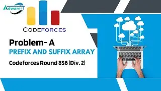 A. Prefix and Suffix Array | Codeforces Round #856 (Div. 2) | | Problem A | AdwareIT