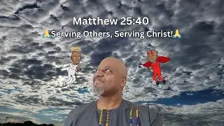 🙏 Matthew 25:40 - Serving Others, Serving Christ - Sunday Scriptures 🙏