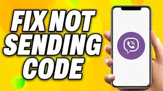 How To Fix Viber Not Sending Code - Quick Fix