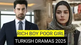 [English Dubbed] Top 9 Rich Boy Poor Girl Turkish Drama Series 2025