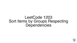 LeetCode 1203: Sort Items by Groups Respecting Dependencies