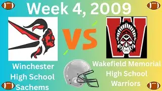 Winchester High School Sachems vs Wakefield Memorial High School Warriors Football Week 4, 2009