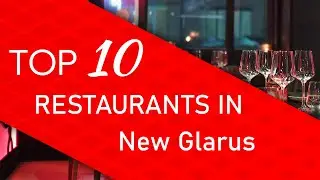 Top 10 best Restaurants in New Glarus, Wisconsin