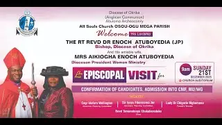EPISCOPAL VISIT TO ALL SOULS OSOU-OGU, ABULOMA MEGA PARISH