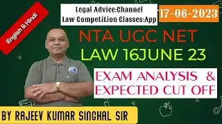 16 JUNE 2023 UGC NET LAW Exam Analysis & Expected Cut Off .Complete Course by R.K. Singhal Sir.