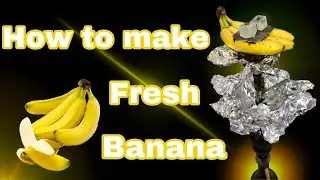 How to make shisha with fresh fruit /bananas fresh shisha New York coffee kalar