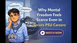 Why Mental Freedom Feels Missing in Secure PSU Careers