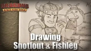 I Drawing Snotlout and Fishleg from Dragons - Race to the Edge | HTTYD