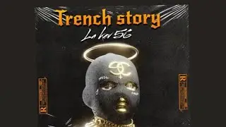 La Kev56 -Trench Story