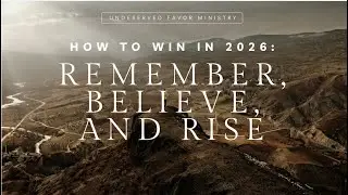 How to Win in 2026: Remember, Believe, and Rise!