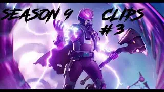 Fortnite Season 9 Clips #3