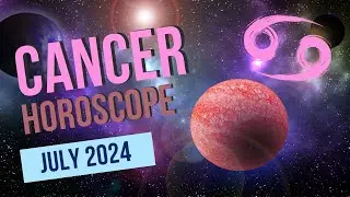 Cancer Horoscope July 2024: What the Stars Have in Store for You