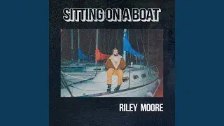 Sitting On a Boat