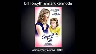Gregory's Girl Audio Commentary Bill Forsyth & Mark Kermode