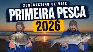 PRIMEIRA PESCA 2026 | Surfcasting Olivais