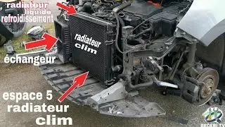 RENAULT ESPACE 5 change radiateur clim radiateur climatisation remplacement Renault espace BECERI TV