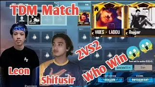 SGxLEON,DEshifusir vs VIBESxLaddu & Reaper 2vs2 friendly TDM match | Leon,Shifusir vs Laddu,Reaper |