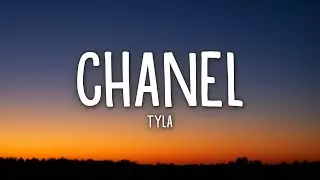 Tyla - CHANEL (Lyrics)