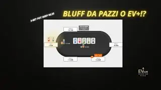 Bluff da pazzi&hellip; o EV puro? | Analisi Cash Game NL25