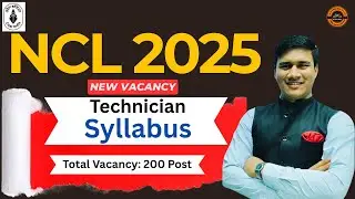 NCL Recruitment 2025 | Syllabus & Exam Pattern | Technician | Er Saurabh Sir | SKTUTORIAL