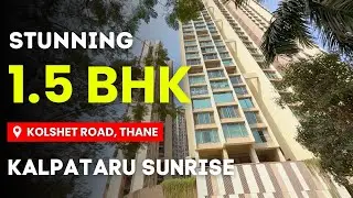 Beautiful 1.5 BHK Flat For Sale with Garden & Amenities View | Kalpataru Sunrise, Kolshet Rd, Thane