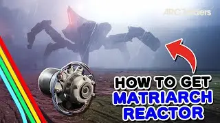 How to get Matriarch Reactor in Arc Raiders