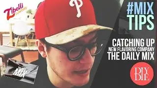 MixTips: Catching Up; New Flavoring Company; Daily Mix