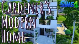 Gardener's Modern Home | The Sims 4 Speed Build