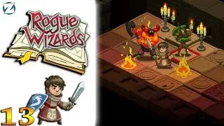 Rogue Wizards Gameplay - Ep 13 - Burn (Let's Play)