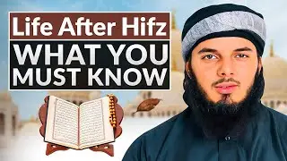 Everything You Need to Know Once You Become a Hafiz