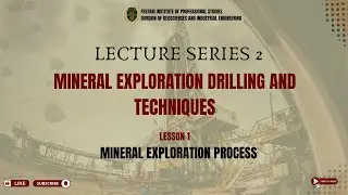 MINERAL EXPLORATION DRILLING |LESSON 1: OVERVIEW OF MINERAL EXPLORATION PROCESS