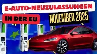 Die erfolgreichsten E-Auto Modelle & E-AUTO Neuzulassungen in Europa im NOVEMBER 2025!