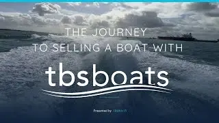 The journey to selling your boat with TBS Boats.