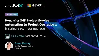 Dynamics 365 Project Service Automation to Project Operations: Ensuring a seamless upgrade