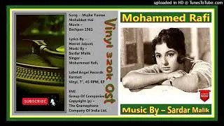 Mujhe Tumse Muhabat Hai Magar: Mohd Rafi: Film: Bachpan 1963: Md: Sardar Malik.