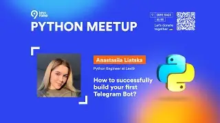 «How to successfully build your first Telegram Bot?», – Анастасія Ляцька, Python Engineer в Levi9