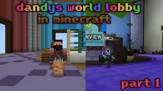 building dandys world lobby in minecraft part 1!