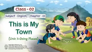 NCERT Class- 2 English Chapter: This is my town Ep-1