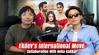 @EkdevLimbu’s Collab With@nehakakkar ! Biswa Limbu Podcast Ep 419