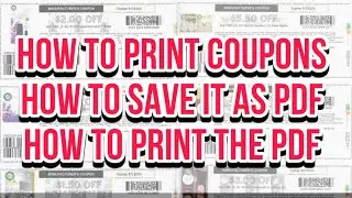 How to Print Coupons | How to Save it as PDF | How to Print the PDF Coupons You Saved