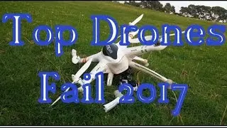Top Drones Fails 2017 Full HD Video