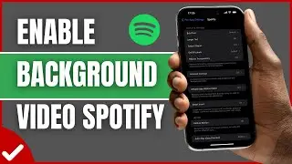 How To Turn On Background Video in Spotify (2026) | Enable Spotify Canvas Videos