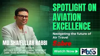 M360 ICT Exclusive Podcast | Aviation Leaders | Sabre Travel Network | Md. Shaifullar Rabbi
