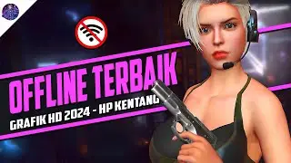 10 Game Android Offline Grafik HD 2024 Buat HP Kentang