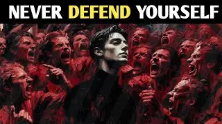 NEVER Defend Yourself - Dark psychology